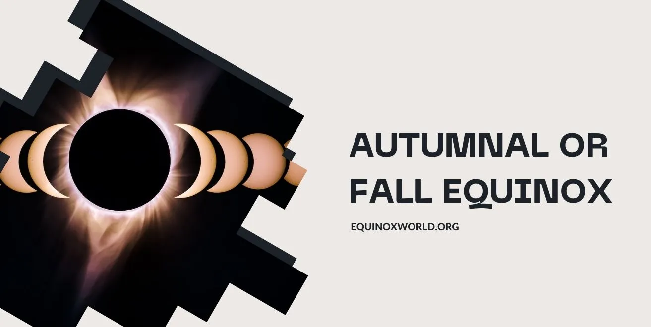What Is Autumnal Or Fall Equinox