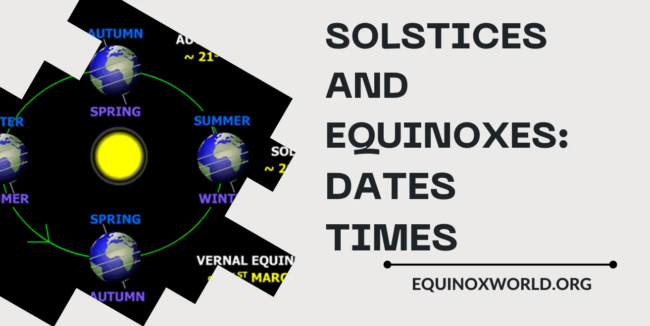 Equinoxes-and-Solstices-Dates-and-times
