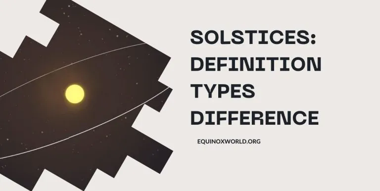 What are the Solstices, Definition, and Types