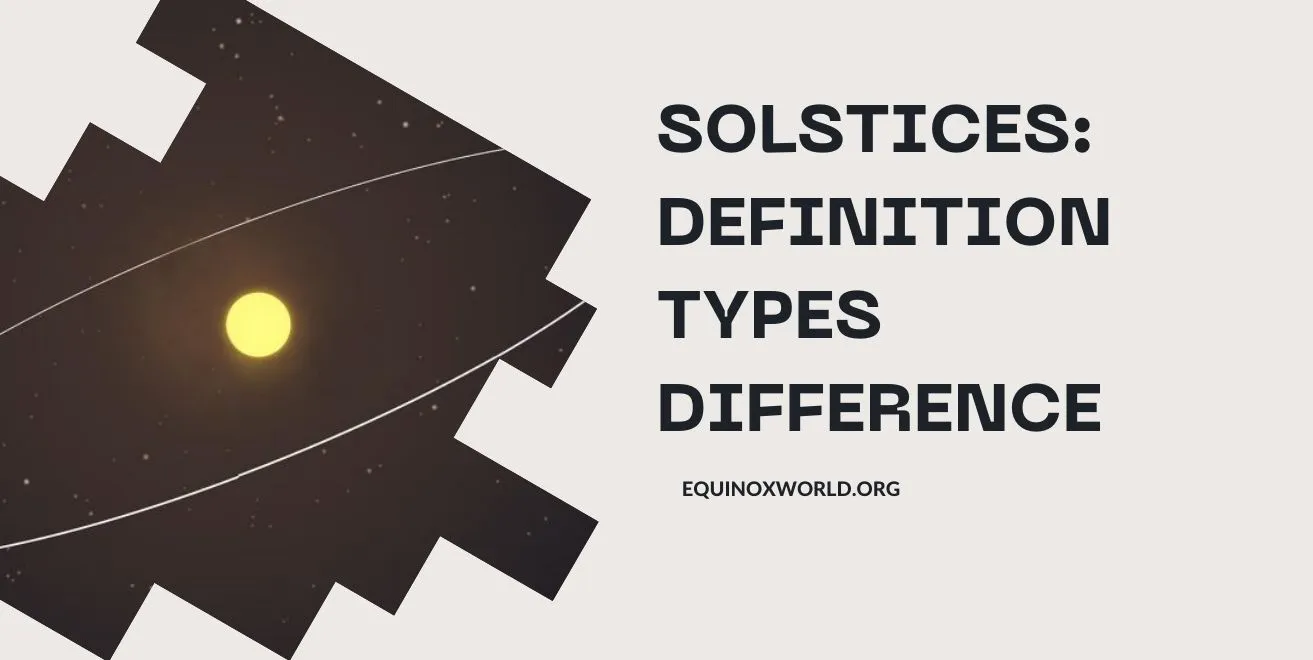 Solstices Definition Types
