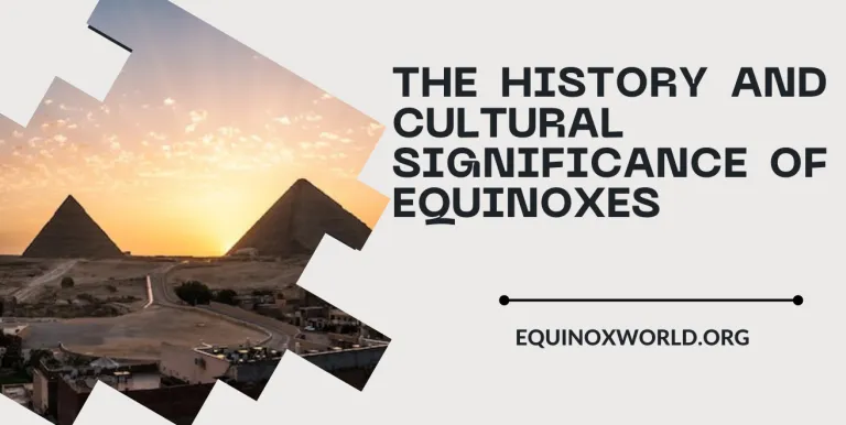 The History and Cultural Significance of Equinoxes