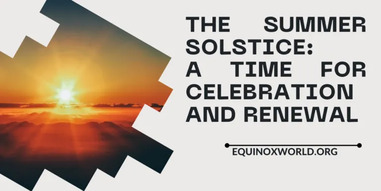 The Summer Solstice: A Time for Celebration and Renewal